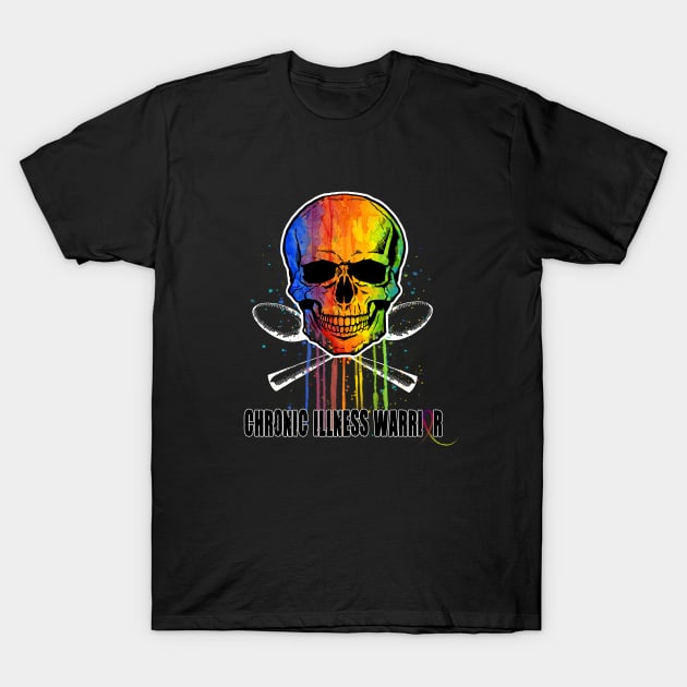 Chronic Illness Warrior - Skull & Spoons T-Shirt by spooniespecies